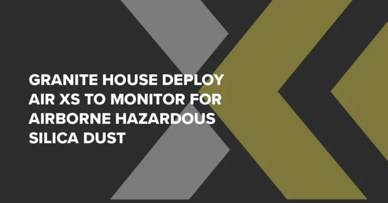 Granite House monitor for potentially hazardous airborne silica dust